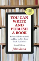Môžete napísať a vydať knihu: Základné informácie o tom, ako vydať knihu - You Can Write and Publish a Book: Essential Information on How to Get Your Book Published