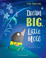 Veľký sen, krtko - Dream Big, Little Mole