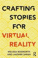 Tvorba príbehov pre virtuálnu realitu - Crafting Stories for Virtual Reality