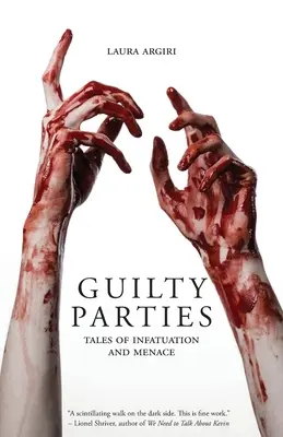Guilty Parties: Príbehy o zamilovanosti a hrozbe - Guilty Parties: Tales of Infatuation and Menace