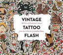 Vintage Tattoo Flash: 100 rokov tradičného tetovania zo zbierky Jonathana Shawa - Vintage Tattoo Flash: 100 Years of Traditional Tattoos from the Collection of Jonathan Shaw