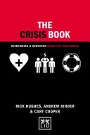 Kniha o kríze: Prekonávanie a prežívanie výziev v pracovnom a súkromnom živote - The Crisis Book: Overcoming and Surviving Work-Life Challenges
