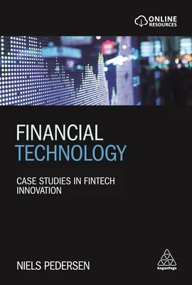 Finančné technológie: Prípadové štúdie inovácií v oblasti finančných technológií - Financial Technology: Case Studies in Fintech Innovation