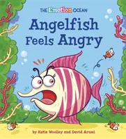 Oceán emócií: Angelfish Feels Angry - Emotion Ocean: Angelfish Feels Angry