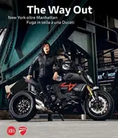 Marco Campelli: Cesta von: New York za hranicami Manhattanu Odjazd na Ducati - Marco Campelli: The Way Out: New York Beyond Manhattan Riding Away on a Ducati