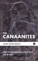 Kanaánci: Ich história a kultúra na základe textov a artefaktov - The Canaanites: Their History and Culture from Texts and Artifacts