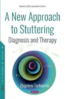 Nový prístup ku koktavosti - diagnostika a terapia - New Approach to Stuttering - Diagnosis and Therapy
