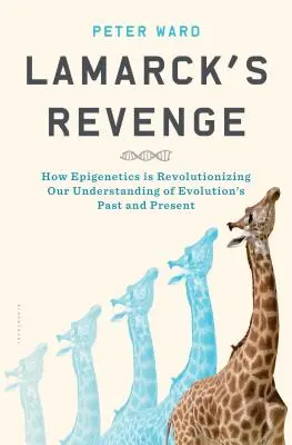 Lamarckova pomsta: Ako epigenetika mení naše chápanie minulosti a súčasnosti evolúcie - Lamarck's Revenge: How Epigenetics Is Revolutionizing Our Understanding of Evolution's Past and Present