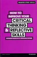 Ako zlepšiť svoje kritické myslenie a reflexívne zručnosti - How to Improve your Critical Thinking & Reflective Skills