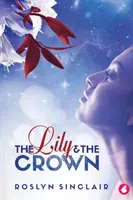 Ľalia a koruna - The Lily and the Crown