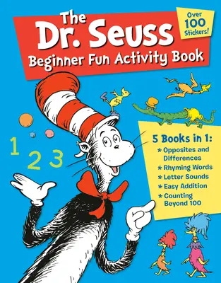 Kniha zábavných aktivít pre začiatočníkov Dr. Seuss: Knihy: 5 kníh v 1: Protiklady a rozdiely; Rýmované slová; Hlásky písmen; Jednoduché sčítanie; Počítanie nad 100 - The Dr. Seuss Beginner Fun Activity Book: 5 Books in 1: Opposites & Differences; Rhyming Words; Letter Sounds; Easy Addition; Counting Beyond 100