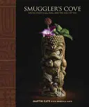 Pašerácka zátoka: Exotické koktaily, rum a kult Tiki - Smuggler's Cove: Exotic Cocktails, Rum, and the Cult of Tiki