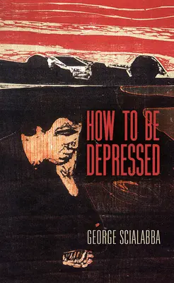 Ako byť v depresii - How to Be Depressed