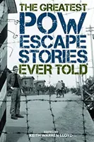Najväčšie príbehy o úteku vojnových zajatcov - The Greatest POW Escape Stories Ever Told