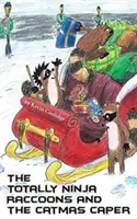 Úplne nindža mývalovia a Catmas Caper - The Totally Ninja Raccoons and The Catmas Caper