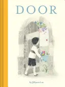 Dvere: (obrázková kniha pre deti bez slov, dobrodružstvo, priateľstvo) - Door: (Wordless Children's Picture Book, Adventure, Friendship)