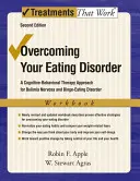 Prekonanie poruchy príjmu potravy, pracovný zošit: Kognitívno-behaviorálny terapeutický prístup k bulímii a poruche príjmu potravy - Overcoming Your Eating Disorder, Workbook: A Cognitive-Behavioral Therapy Approach for Bulimia Nervosa and Binge-Eating Disorder
