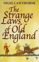 Podivné zákony starého Anglicka - Strange Laws Of Old England