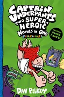 Kapitán Underpants: Dva superhrdinské romány v jednom (plnofarebné!) - Captain Underpants: Two Super-Heroic Novels in One (Full Colour!)