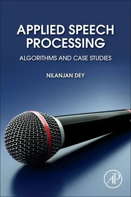 Aplikované spracovanie reči: Algoritmy a prípadové štúdie - Applied Speech Processing: Algorithms and Case Studies