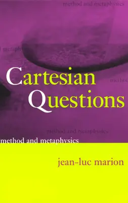 Karteziánske otázky: Metóda a metafyzika - Cartesian Questions: Method and Metaphysics