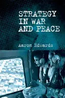 Stratégia vo vojne a mieri: Stratégia a stratégia: kritický úvod - Strategy in War and Peace: A Critical Introduction