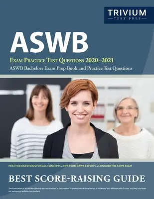 Praktické otázky na skúšku ASWB 2020-2021: Prípravná kniha na bakalársku skúšku ASWB a praktické testové otázky - ASWB Exam Practice Test Questions 2020-2021: ASWB Bachelors Exam Prep Book and Practice Test Questions
