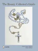 Príručka pre zberateľov ruženca - The Rosary Collector's Guide