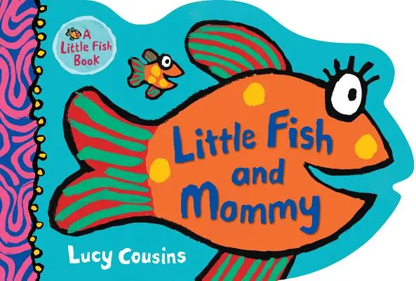 Malá rybka a mamička - Little Fish and Mommy