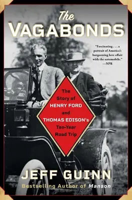 Tuláci: Príbeh desaťročnej cesty Henryho Forda a Thomasa Edisona - The Vagabonds: The Story of Henry Ford and Thomas Edison's Ten-Year Road Trip