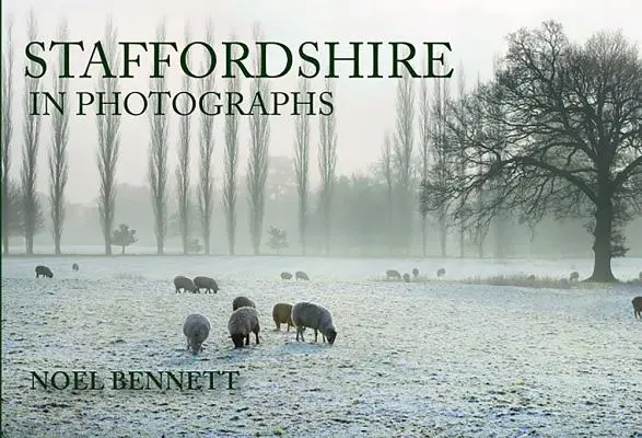 Staffordshire na fotografiách - Staffordshire in Photographs