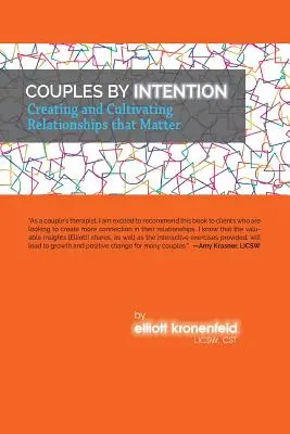 Páry podľa zámeru: Vytváranie a kultivovanie vzťahov, na ktorých záleží - Couples by Intention: Creating and Cultivating Relationships that Matter