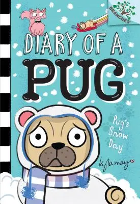 Mopslíkov snehový deň: Kniha o vetvách (Denník mopsa č. 2) (vydanie pre knižnicu), 2 - Pug's Snow Day: A Branches Book (Diary of a Pug #2) (Library Edition), 2