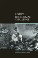 Spravodlivosť: Biblická výzva - Justice: The Biblical Challenge