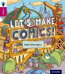 Oxford Reading Tree inFact: Level 10: Vytvorme si komiks! - Oxford Reading Tree inFact: Level 10: Let's Make Comics!