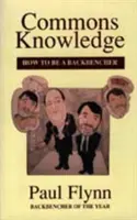 Spoločné vedomosti: Ako sa stať backbencherom - Commons Knowledge: How to be a Backbencher