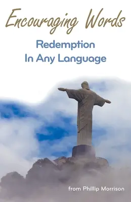 Povzbudzujúce slová: Vykupovanie v akomkoľvek jazyku - Encouraging Words: Redemption in Any Language
