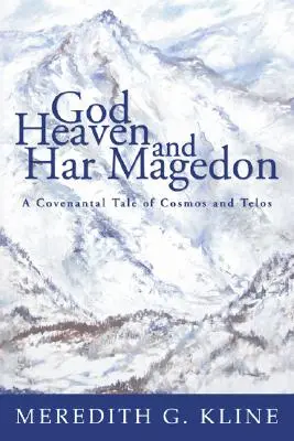 Boh, nebo a Har Magedon - God, Heaven, and Har Magedon