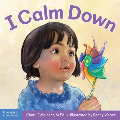 Upokojujem sa: Kniha o prekonávaní silných emócií - I Calm Down: A Book about Working Through Strong Emotions