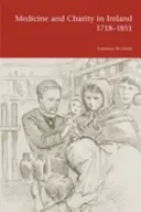 Medicína a charita v Írsku 1718-1851 - Medicine and Charity in Ireland 1718-1851
