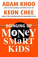 Vychovávame deti, ktoré rozumejú peniazom - Bringing Up Money Smart Kids