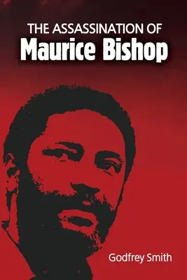 Atentát na Mauricea Bishopa - The Assassination of Maurice Bishop