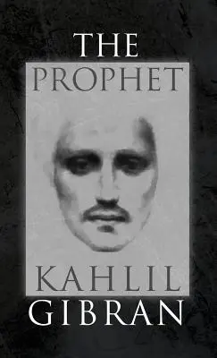 Prorok: S pôvodnými ilustráciami autora z roku 1923 - The Prophet: With Original 1923 Illustrations by the Author
