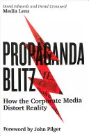 Propaganda Blitz: Ako korporátne médiá skresľujú realitu - Propaganda Blitz: How the Corporate Media Distort Reality