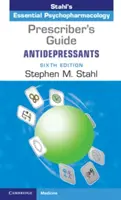 Príručka pre predpisujúcich lekárov: Antidepresíva: Stahlova základná psychofarmakológia - Prescriber's Guide: Antidepressants: Stahl's Essential Psychopharmacology
