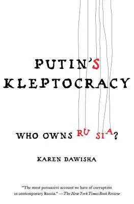 Putinova kleptokracia: Kto vlastní Rusko? - Putin's Kleptocracy: Who Owns Russia?
