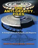 Akty o antigravitácii: Zborník patentov a správ - The Anti-Gravity Files: A Compilation of Patents and Reports