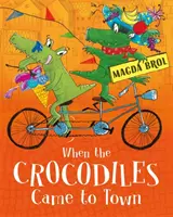 Keď krokodíly prišli do mesta - When the Crocodiles Came to Town