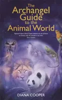 Archanjelský sprievodca svetom zvierat - Archangel Guide to the Animal World