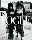 Vo Vogue: Ilustrovaná história najznámejšieho módneho časopisu na svete - In Vogue: An Illustrated History of the World's Most Famous Fashion Magazine
